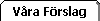 Föreningens Förslag